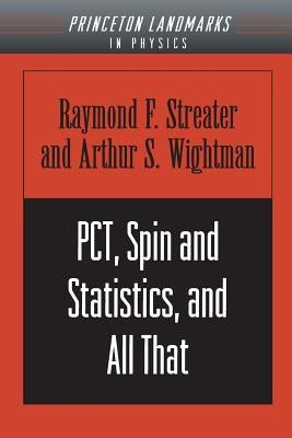 Pct, Spin and Statistics, and All That Paperback Princeton University Press