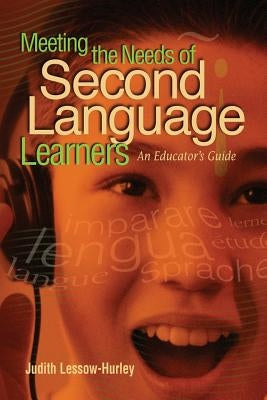 Meeting the Needs of Second Language Learners: An Educator's Guide Paperback ASCD