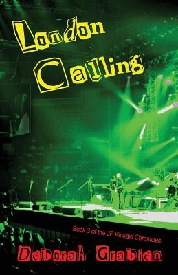 London Calling: Book #3 of the Jp Kinkaid Chronicles Paperback Plus One Press