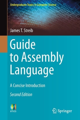 Guide to Assembly Language: A Concise Introduction Paperback Springer