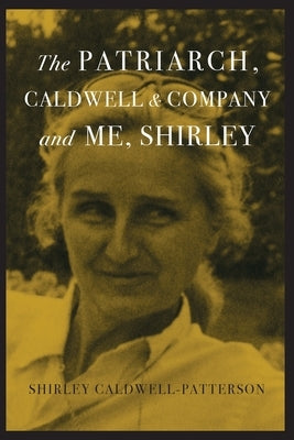 The Patriarch, Caldwell & Company, and Me, Shirley Paperback Churchill / Black
