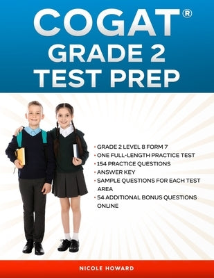 Cogat(r) Grade 2 Test Prep: Grade 2, Level 8, Form 7, One Full-Length Practice Test,154 Practice Questions, Answer Key, Sample Questions for Each Paperback Independently Published