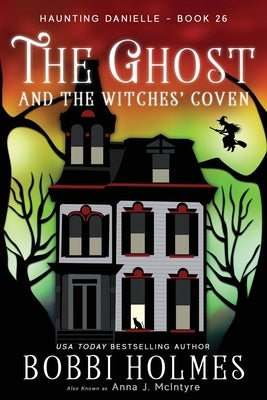 The Ghost and the Witches' Coven Paperback Robeth Publishing, LLC