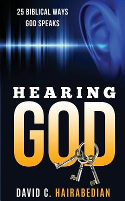 Hearing God 25 Different Biblical Ways Paperback Independently Published