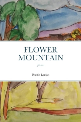 Flower Mountain Paperback Lulu.com