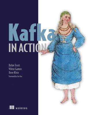 Kafka in Action Manning Publications