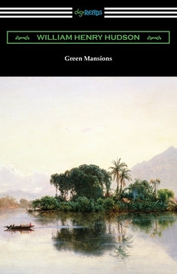 Green Mansions Paperback Digireads.com