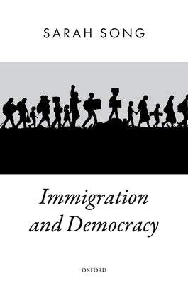 Immigration and Democracy Paperback Oxford University Press, USA