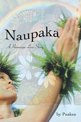 Naupaka: A Hawaiian Love Story Paperback iUniverse