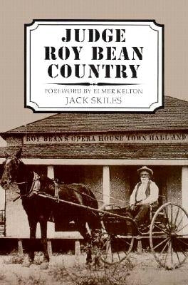 Judge Roy Bean Country Paperback Texas Tech University Press