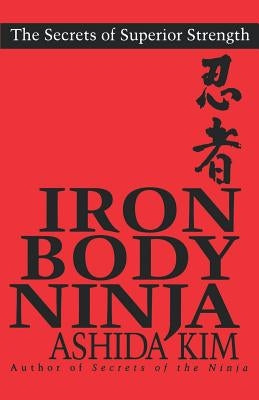 Iron Body Ninja Paperback Kensington Publishing Corporation