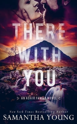 There With You (The Adair Family Series #2) Paperback Samantha Young