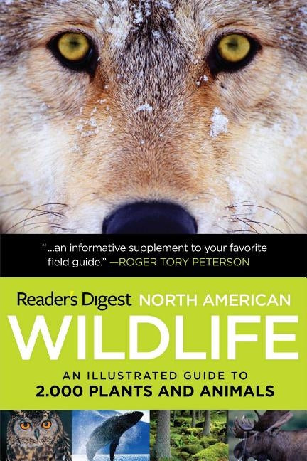 Reader's Digest North American Wildlife: An Illustrated Guide to 2,000 Plants and Animals Trusted Media Brands