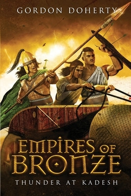 Empires of Bronze: Thunder at Kadesh Paperback Independently Published