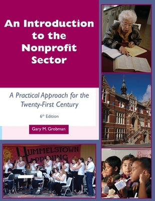 An Introduction to the Nonprofit Sector: : A Practical Approach for the Twenty-First Century Paperback White Hat Communications