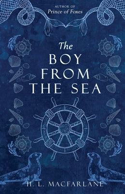 The Boy from the Sea: A Dark Gothic Romance Paperback Macfarlane Lantern Publishing