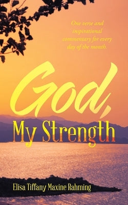 God, My Strength Paperback WestBow Press