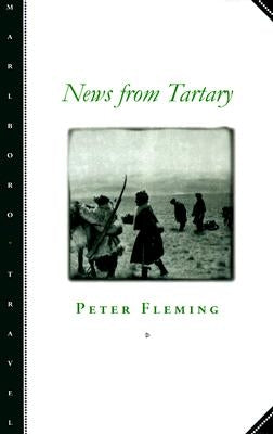 News from Tartary: A Journey from Peking to Kashmir Paperback Marlboro Press