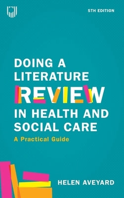 Doing a Literature Review in Health and Social Care: A Practical Guide Paperback Open University Press
