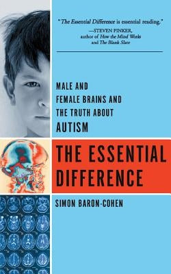 The Essential Difference: Male and Female Brains and the Truth about Autism Paperback Basic Books