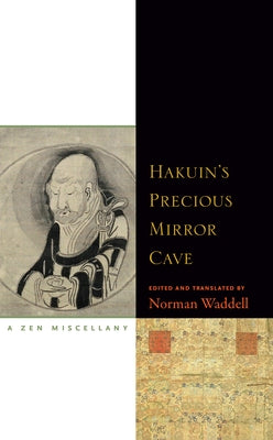 Hakuin's Precious Mirror Cave: A Zen Miscellany Paperback Counterpoint LLC