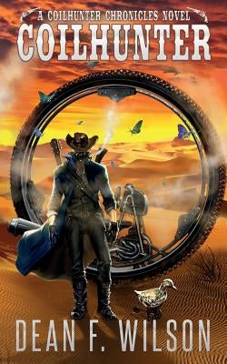 Coilhunter (a Coilhunter Chronicles Novel) Paperback Dioscuri Press