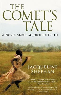 The Comet's Tale: A Novel About Sojourner Truth Paperback Greenforge Books