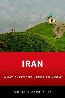 Iran: What Everyone Needs to Know(r) Paperback Oxford University Press, USA