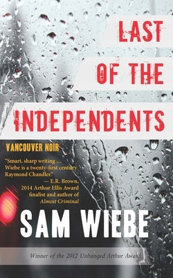 Last of the Independents: Vancouver Noir Paperback Dundurn Press