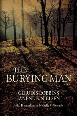 The Burying Man Paperback Createspace Independent Publishing Platform