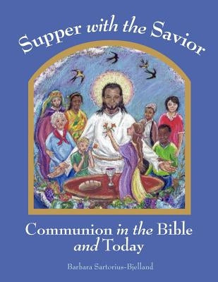 Supper with the Savior: Communion in the Bible and Today Paperback Regent College Publishing