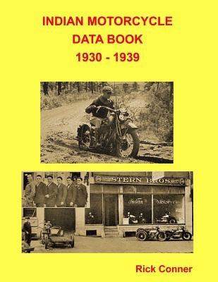 Indian Motorcycle Data Book 1930 - 1939 Paperback Createspace Independent Publishing Platform