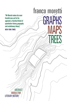 Graphs, Maps, Trees: Abstract Models for Literary History Paperback Verso