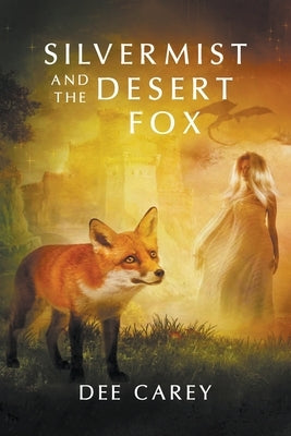 Silvermist and the Desert Fox Paperback Writers Branding LLC