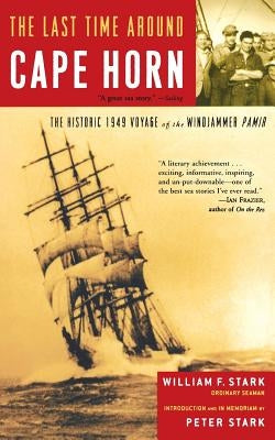 The Last Time Around Cape Horn: The Historic 1949 Voyage of the Windjammer Pamir Paperback Basic Books