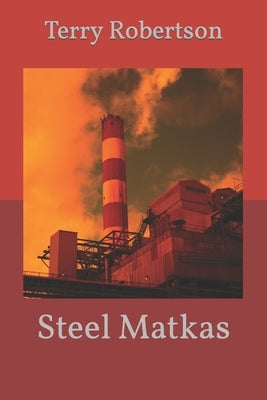 Steel Matkas Paperback Independently Published
