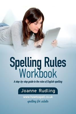 Spelling Rules Workbook Paperback Createspace Independent Publishing Platform
