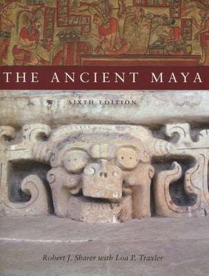 The Ancient Maya, 6th Edition Paperback Stanford University Press