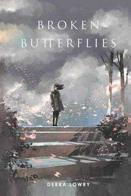 Broken Butterflies Paperback Authors' Tranquility Press