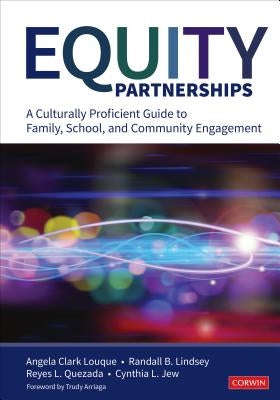 Equity Partnerships: A Culturally Proficient Guide to Family, School, and Community Engagement Paperback Corwin Publishers