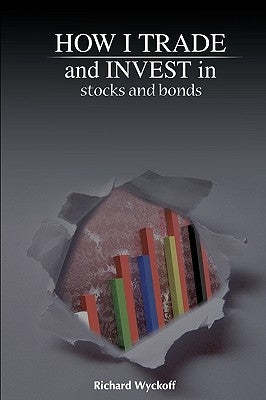 How I Trade and Invest in Stocks and Bonds Paperback WWW.Snowballpublishing.com