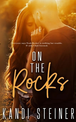 On the Rocks Paperback Kandi Steiner, LLC