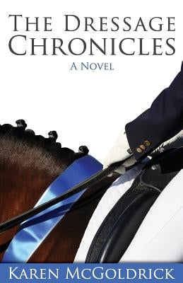 The Dressage Chronicles Paperback Deeds Publishing