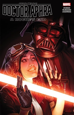 Star Wars: Doctor Aphra Vol. 7 - A Rogue's End by Spurrier, Si