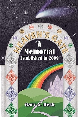 Heaven's Gate a Memorial Established 2009 Paperback Authorhouse