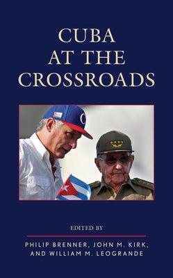 Cuba at the Crossroads Paperback Rowman & Littlefield Publishers