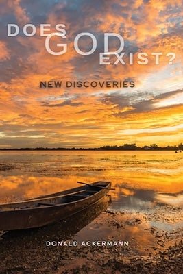 Does God Exist?: New Discoveries Paperback Global Summit House