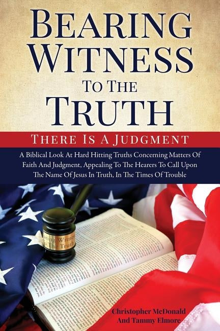 Bearing Witness to the Truth Paperback Xulon Press