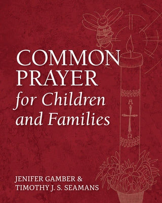 Common Prayer for Children and Families Paperback Church Publishing