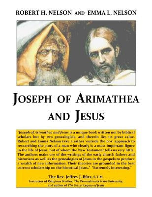 Joseph of Arimathea and Jesus Paperback Createspace Independent Publishing Platform